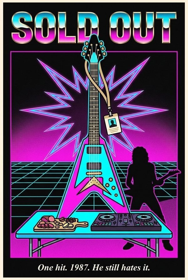 Sold Out poster: a neon 1980s flying-V guitar hung with an office ID lanyard, beside a DJ table and a snack board, with a rocker’s silhouette. The line reads: One hit. 1987. He still hates it.