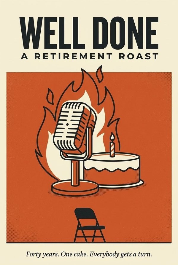 Well Done poster: a microphone in flames beside a cake with one candle, and an empty folding chair. The line reads: Forty years. One cake. Everybody gets a turn.